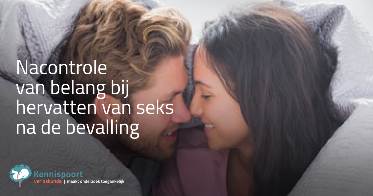 Nacontrole van belang bij hervatten van seks na de bevalling